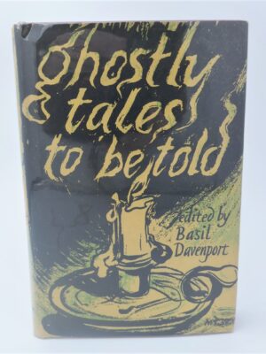Ghostly Tales To Be Told (1952) by Basil Davenport