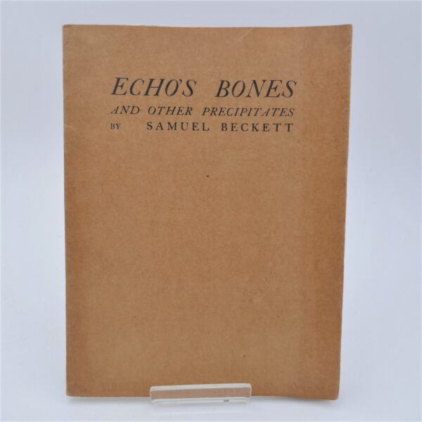 Echo's Bones and Other Precipitates. One of 250 Copies
