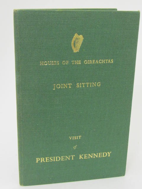 President Kennedy's Speech to Dáil & Seanad Éireann (1963) by John F. Kennedy