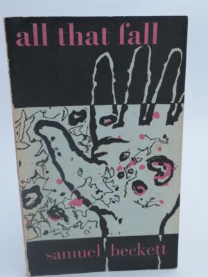 All That Fall. A Play (1957) by Samuel Beckett
