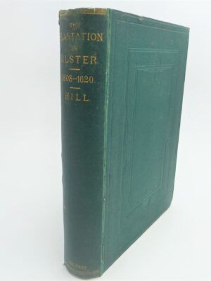 An Historical Account of the Plantation in Ulster (1877) by Rev George Hill