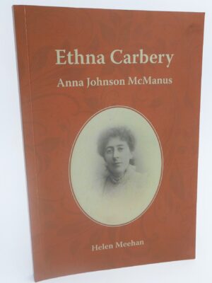 Ethna Carbery - Anna Johnson McManus (2013) by Helen Meehan