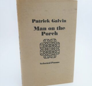 Man On The Porch. Selected Poems (1979) by Patrick Galvin