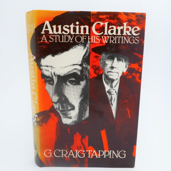 Austin Clarke. A Study of His Writings (1981) by G. Craig Tapping