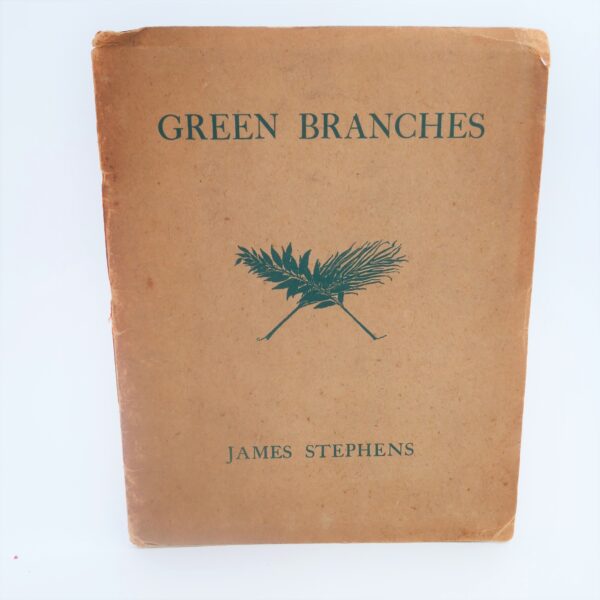 Green Branches. Poems (1916) by James Stephens
