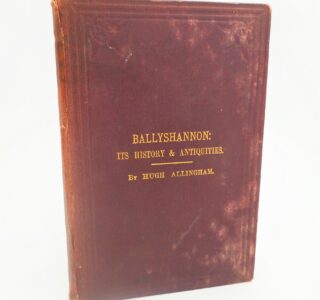 Ballyshannon: Its History And Antiquities (1879) by Hugh Allingham