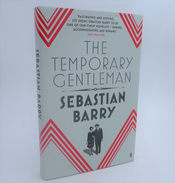 The Temporary Gentleman. Signed Copy (2014) by Sebastian Barry