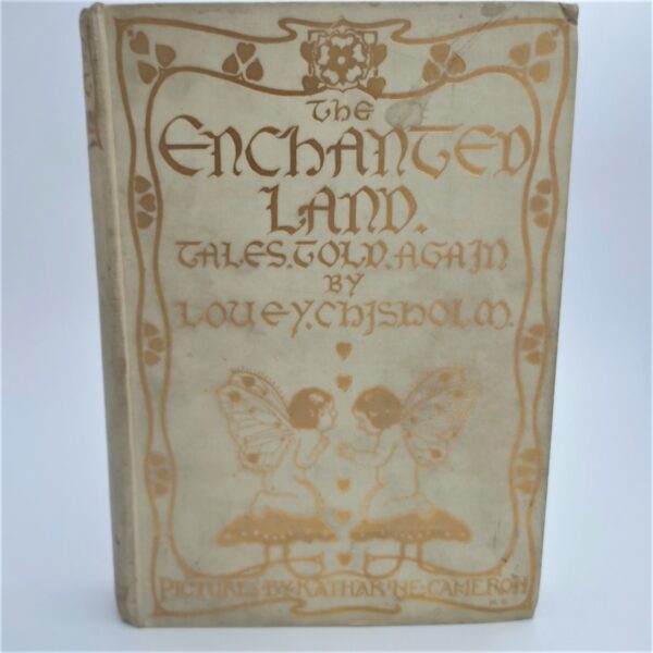 The Enchanted Land. Illustrations by Katharine Cameron (1906) by Louey