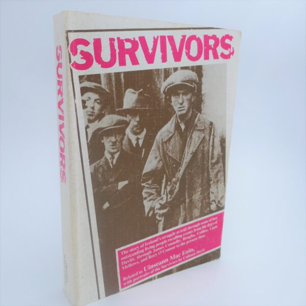 Survivors. The Story of Ireland's Struggle (1980) by Uiinseann MacEoin