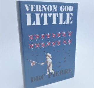 Vernon God Little. Author Signed (2003) by D.B.C. Pierre