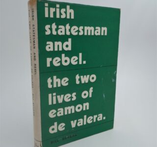 Irish Statesman and Rebel: De Valera (1970) by Bill Severin