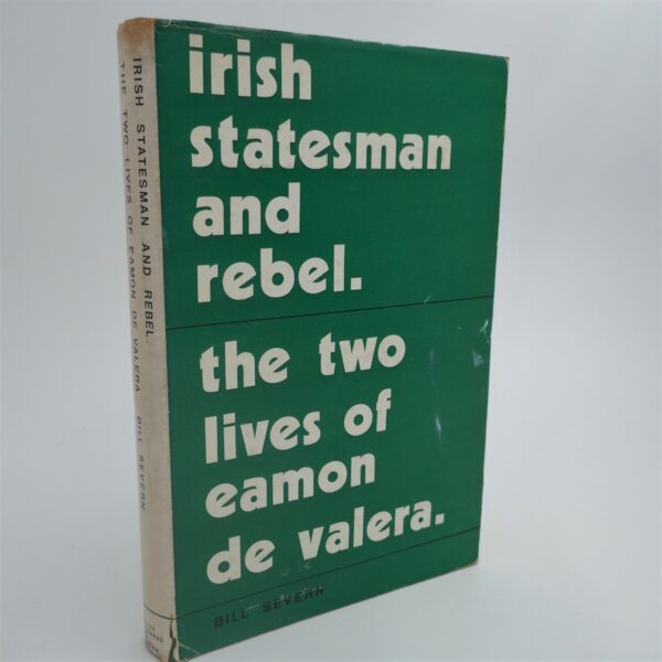 Irish Statesman and Rebel: De Valera (1970) by Bill Severin