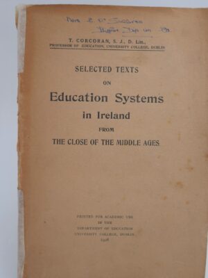 Selected Texts on Education Systems in Ireland (1928) by T. Corcoran