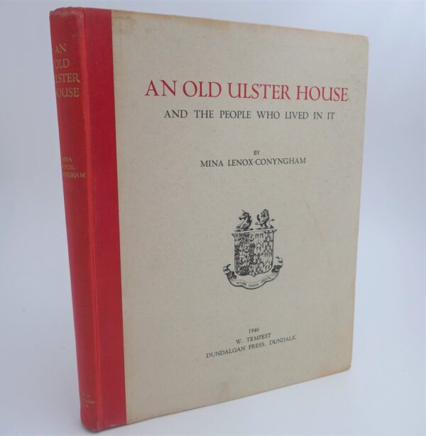 An Old Ulster House and the People who Lived in It (1946) by Mina Lenox-Conyngham