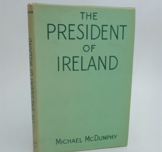 The President of Ireland (1945) by Michael McDunphy