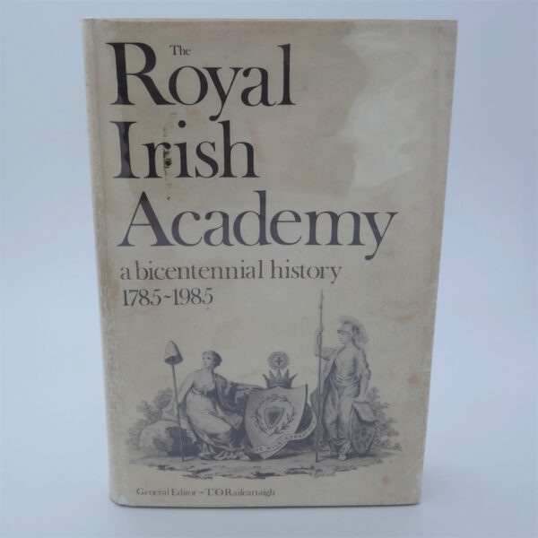 The Royal Irish Academy. A Bicentennial History (1785-1985)
