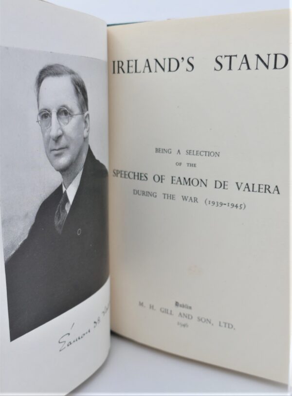 Ireland's Stand. Speeches of Eamon De Valera during the War (1946)
