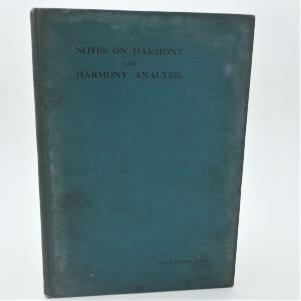 Notes on Harmony and Harmony Analysis. Author Inscribed (1911)
