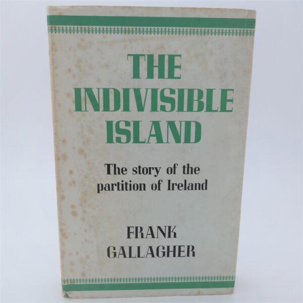The Indivisible Island. The Partition of Ireland (1957)