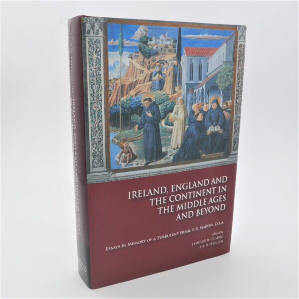 Essays in Memory of a Turbulent Friar, F X. Martin (2006)