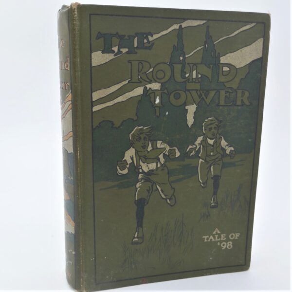 The Round Tower.  A Story of the 1798 Rebellion (1904)