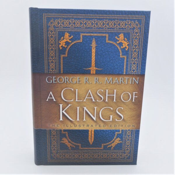 A Clash of Kings. The Illustrated Edition. Signed by the Author (2019)