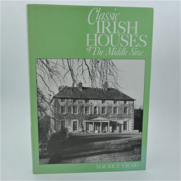 Classic Irish Houses of the Middle Size  (1976)