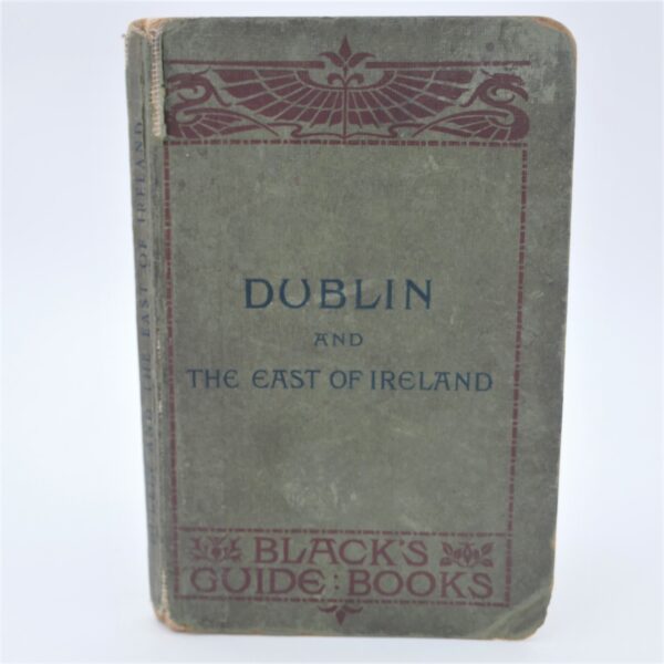 Black's Guide to Dublin and the East Coast of Ireland (1899)