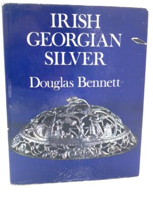 Irish Georgian Silver. Signed by the Author (1972)