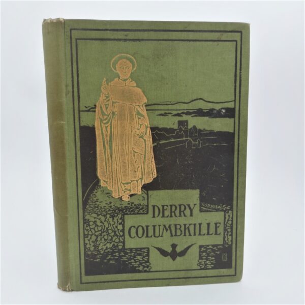 Derry Columbkille. Souvenir of the Centenary Celebrations (1899)