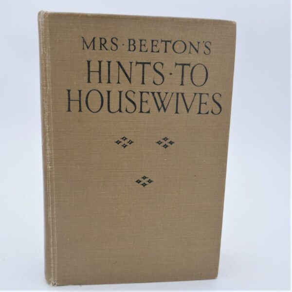 Mrs Beeton's Hints to Housewives (1928)