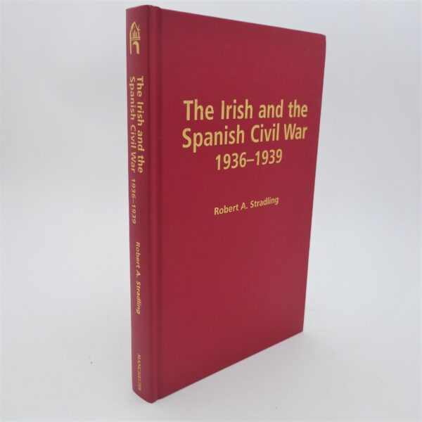 The Irish and the Spanish Civil War, 1936-1939