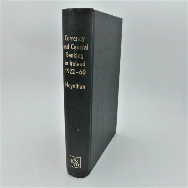 Currency and Central Banking in Ireland - 1922-1960