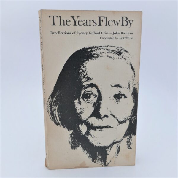 The Years Flew By. Recollections of Sidney Gifford Czira (1974)