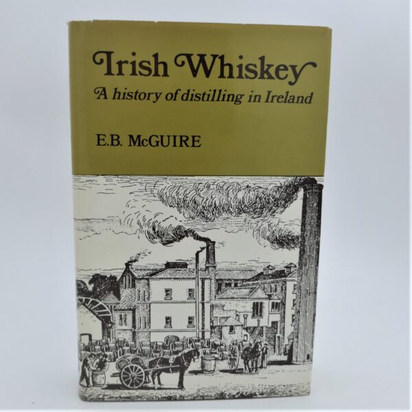 Irish Whiskey. A History of Distilling (1973)