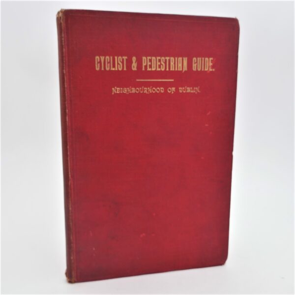 Cyclist and Pedestrian Guide to the Neighbourhood of Dublin (1891)