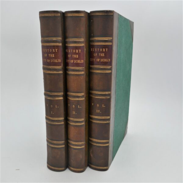 A History of The City of Dublin. In Three Volumes (1854-1861)