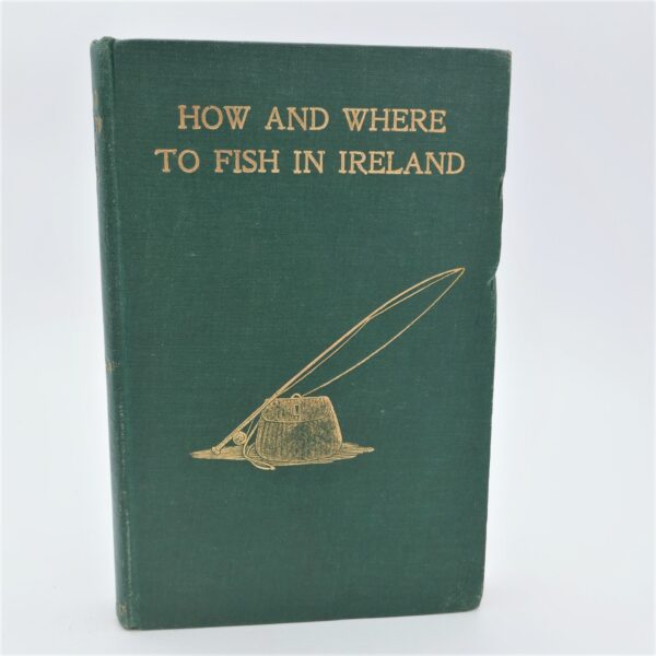 How and Where to Fish in Ireland (1900)