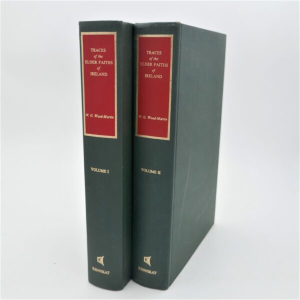 Traces of the Elder Faiths of Ireland. Facsimile Edition (1970)