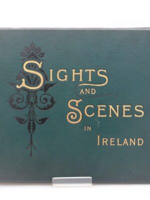 Sights and Scenes in Ireland (1890)