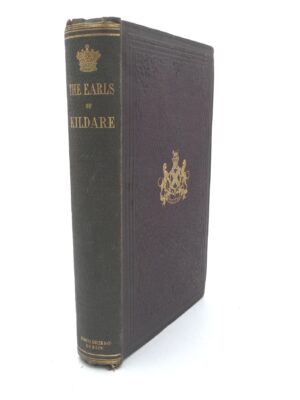 The Earls of Kildare and their Ancestors: From 1057 to 1773