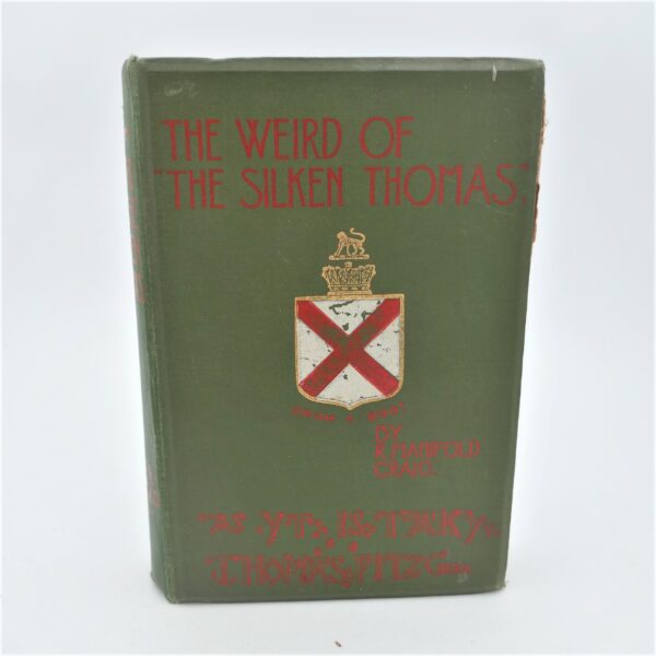 The Weird of the Silken Thomas. Inscribed by the Author (1900)