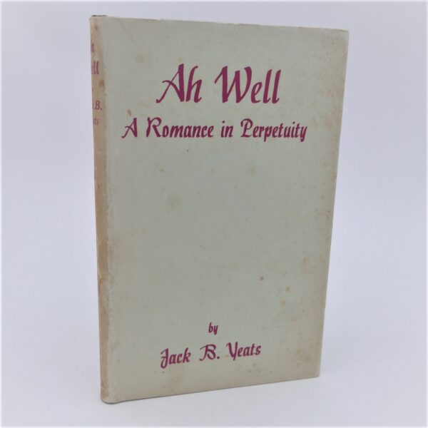 Ah Well, A Romance in Perpetuity. Ex Libris Anne Yeats (1942)