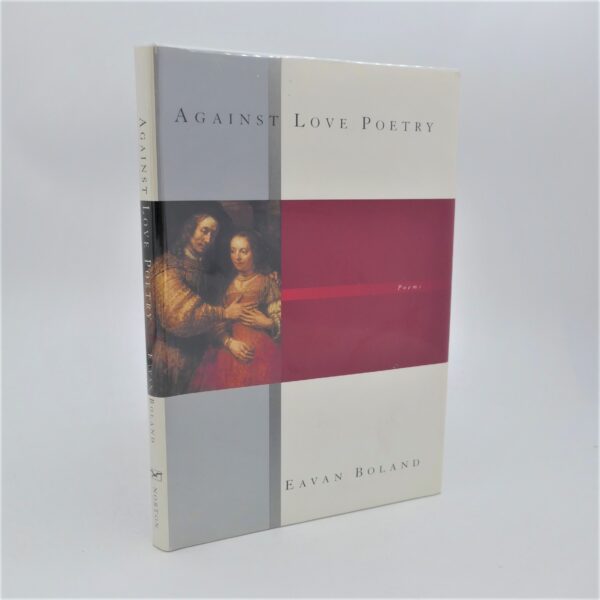 Against love Poetry. Signed Copy (2003)