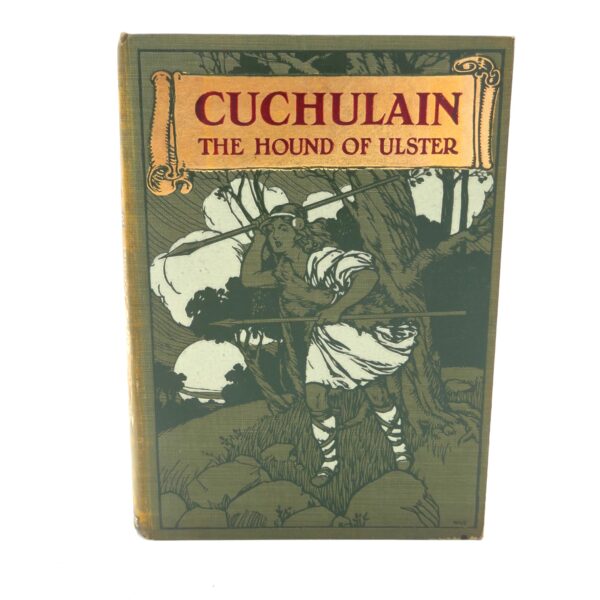 Cuchulain. The Hound of Ulster (1909)