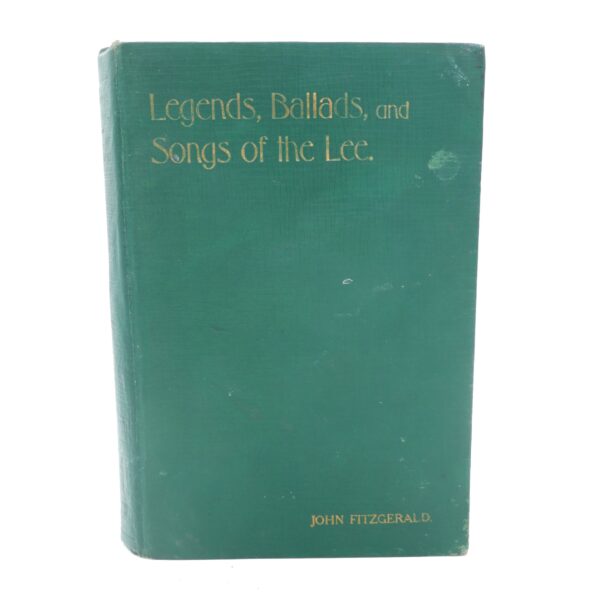 Legends, Ballads and Songs of the Lee (1913)