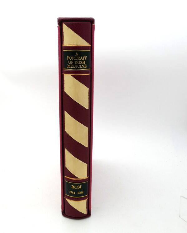 A Portrait of Irish Medicine.  Specially Bound Limited Edition (1984)