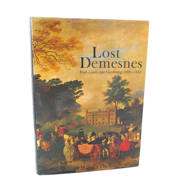 Lost Demesnes Irish Landscape Gardening (1660-1845)