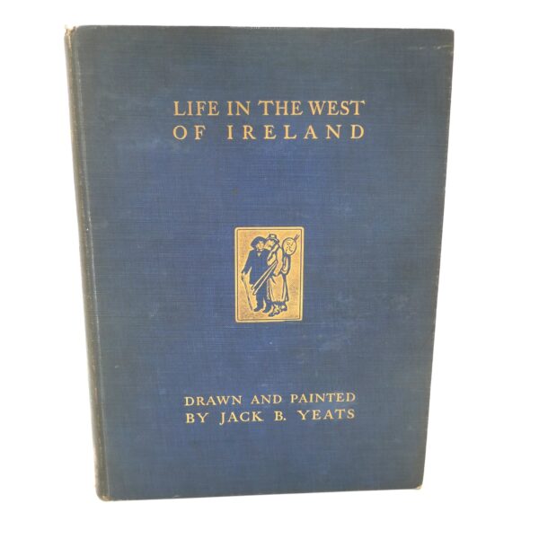 Life in The West of Ireland. First Edition (1912)
