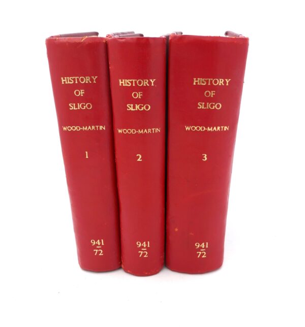 History of Sligo. County and Town. Three Volumes (1882-1892)